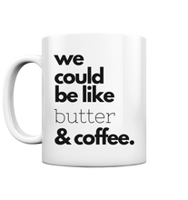 Lade das Bild in den Galerie-Viewer, Butter and Coffee Kaffee Becher - Tasse glossy