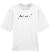 Lade das Bild in den Galerie-Viewer, Pis Geil Moruk - Shirt Oversize Frontdesign T-shirt Unisex - Organic Oversize Shirt