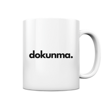 Lade das Bild in den Galerie-Viewer, Dokunma - Mug